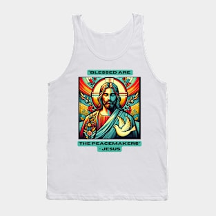 "Blessed are the peacemakers" - Jesus Tank Top